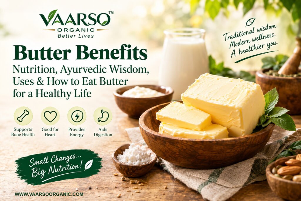 Butter Benefits with Ayurvedic nutrition, traditional food and healthy lifestyle