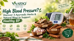 High Blood Pressure? Discover 3 Ayurvedic Herbs & Lifestyle Practices for Better Blood Pressure Support