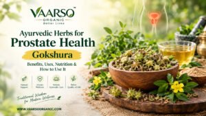 Ayurvedic Herbs for Prostate Health: Gokshura, Benefits, Uses, Nutrition & How to Use It